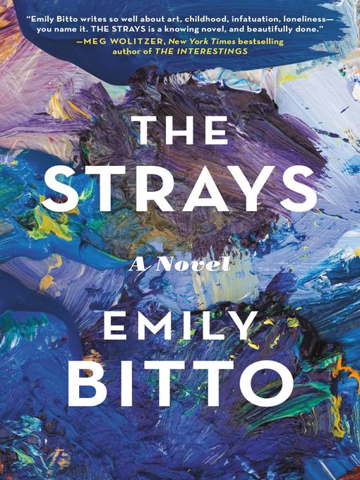 Title details for The Strays by Emily Bitto - Wait list